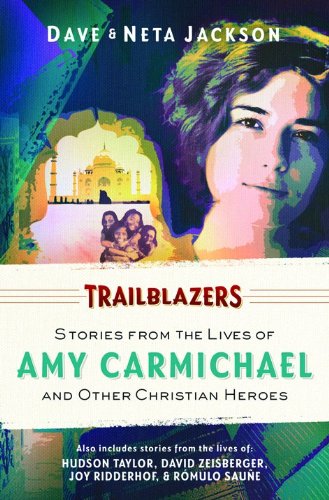 Beispielbild fr Trailblazers: Featuring Amy Carmichael and Other Christian Heroes zum Verkauf von Once Upon A Time Books