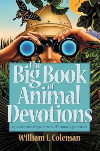 Stock image for The Big Book of Animal Devotions: 250 Daily Readings About God's Amazing Creation for sale by Orion Tech