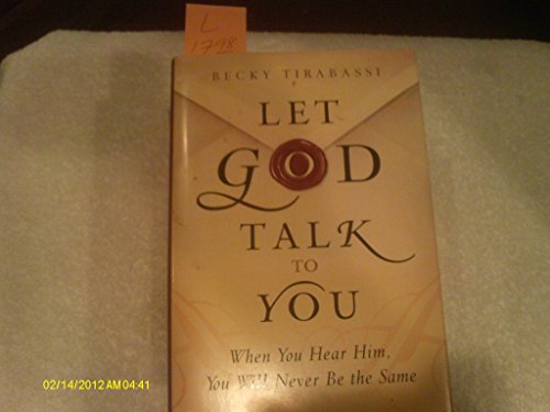 Beispielbild fr Let God Talk to You: When You Hear Him, You Will Never Be the Same zum Verkauf von SecondSale