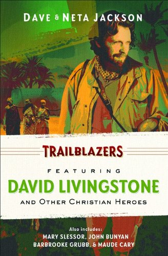 Imagen de archivo de Trailblazers: Featuring David Livingstone and Other Christian Heroes (Trailblazer Books) a la venta por SecondSale