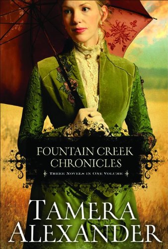 Fountain Creek Chronicles (9780764207365) by Alexander, Tamera