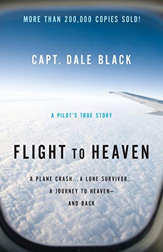 Beispielbild fr Flight to Heaven: A Plane Crash.a Lone Survivor.a Journey to Heaven--And Back zum Verkauf von ThriftBooks-Atlanta