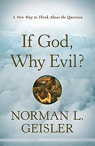 Beispielbild fr If God, Why Evil?: A New Way to Think About the Question zum Verkauf von BooksRun