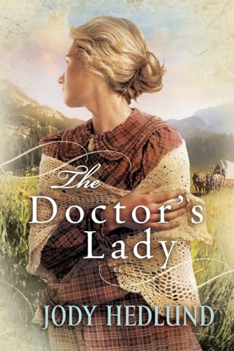 9780764208331: The Doctor's Lady: A Western Wagon Train Marriage of Convenience Historical Romance
