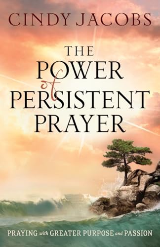 Beispielbild fr The Power of Persistent Prayer: Praying With Greater Purpose and Passion zum Verkauf von Books From California