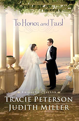 To Honor and Trust (Bridal Veil Island) (9780764208881) by Peterson, Tracie