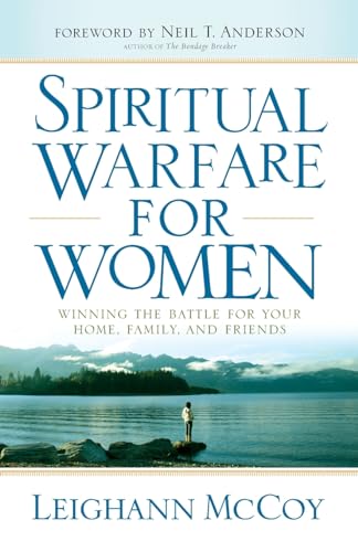 Stock image for Spiritual Warfare for Women: Winning the Battle for Your Home, Family, and Friends for sale by Once Upon A Time Books