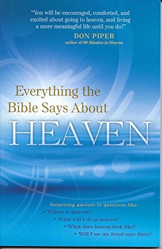 Beispielbild fr Everything the Bible Says About Heaven zum Verkauf von BooksRun