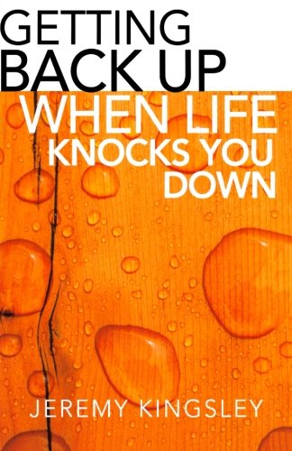 Stock image for Getting Back up When Life Knocks You Down for sale by Better World Books: West