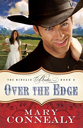 9780764209130: Over the Edge: Volume 3 (The Kincaid Brides)