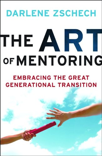 Beispielbild fr The Art of Mentoring : Embracing the Great Generational Transition zum Verkauf von Better World Books