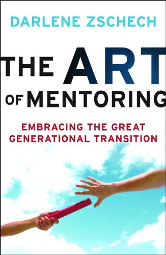 Stock image for The Art of Mentoring : Embracing the Great Generational Transition for sale by Better World Books
