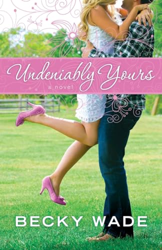 Imagen de archivo de Undeniably Yours a la venta por ThriftBooks-Phoenix