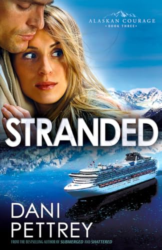 Stock image for Stranded (Alaskan Courage, Book 3) for sale by SecondSale