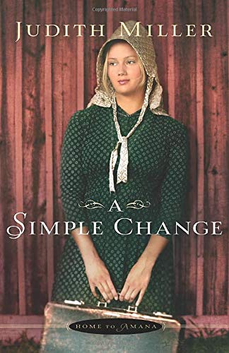9780764210013: A Simple Change (Home to Amana)