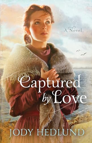 Stock image for Captured By Love: A Voyageur Historical Romance During the War of 1812 for sale by Goodwill of Colorado