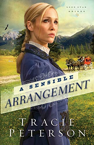 A Sensible Arrangement (Lone Star Brides) (9780764210587) by Tracie Peterson