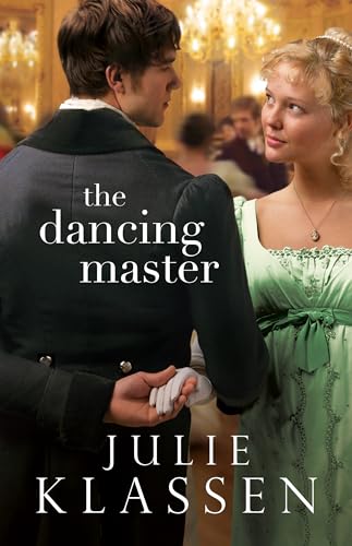 The Dancing Master - Julie Klassen