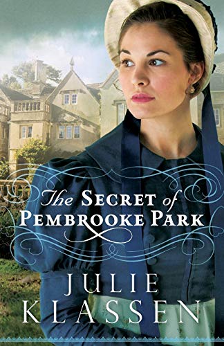 Imagen de archivo de The Secret of Pembrooke Park: (An English Historical Regency Romance Mystery) a la venta por Reliant Bookstore