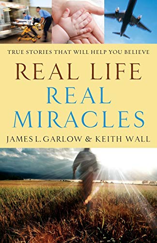Stock image for Real Life, Real Miracles: True Stories That Will Help You Believe for sale by ThriftBooks-Atlanta
