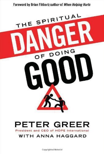 Imagen de archivo de The Spiritual Danger of Doing Good a la venta por Gulf Coast Books