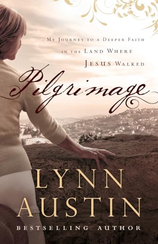 Stock image for Pilgrimage: My Journey to a Deeper Faith in the Land Where Jesus Walked for sale by ThriftBooks-Dallas