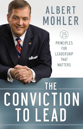 9780764211256: The Conviction to Lead – 25 Principles for Leadership That Matters