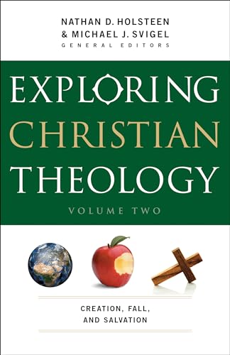 Stock image for Exploring Christian Theology: Creation, Fall, and Salvation for sale by Baker Book House