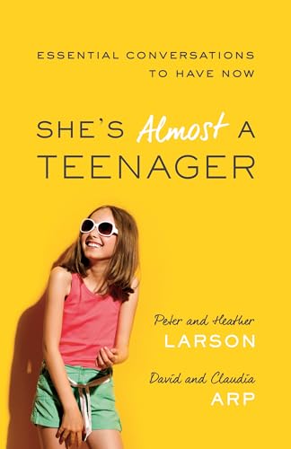 Beispielbild fr She's Almost a Teenager : Essential Conversations to Have Now zum Verkauf von Better World Books