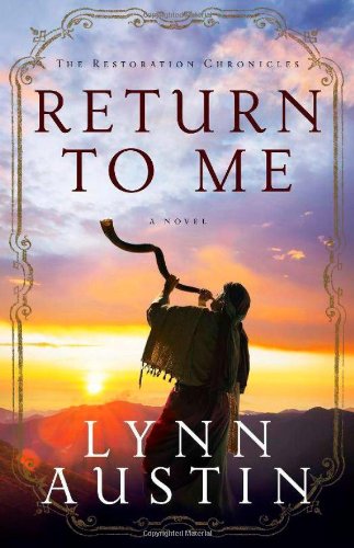 9780764211508: Return to Me: Book 1 (The Restoration Chronicles)