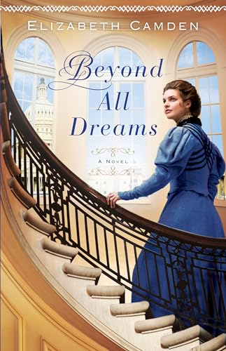Imagen de archivo de Beyond All Dreams: (A Historical Romance and Political Drama set in Gilded Age Washington DC) a la venta por ZBK Books