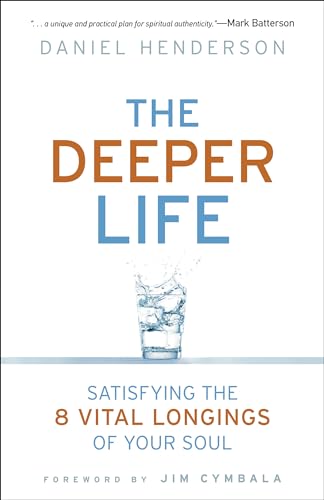 Beispielbild fr Deeper Life: Satisfying the 8 Vital Longings of Your Soul zum Verkauf von ThriftBooks-Atlanta