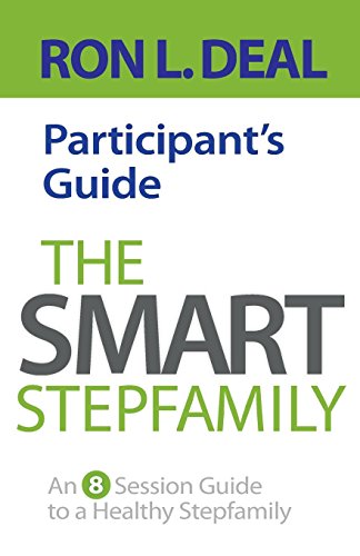 Beispielbild fr The Smart Stepfamily Participant's Guide: An 8-Session Guide To A Healthy Stepfamily zum Verkauf von SecondSale