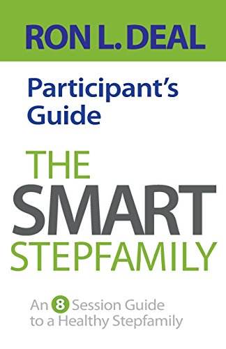 Stock image for The Smart Stepfamily Participant's Guide: An 8-Session Guide To A Healthy Stepfamily for sale by SecondSale