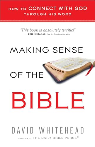 Imagen de archivo de Making Sense of the Bible: How to Connect With God Through His Word a la venta por Your Online Bookstore