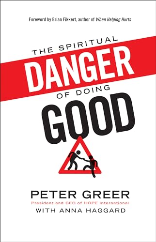 Stock image for Spiritual Danger of Doing Good for sale by ThriftBooks-Atlanta