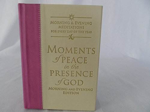 Moments of Peace in the Presence of God: Morning and Evening Edition Mauve-Vanilla