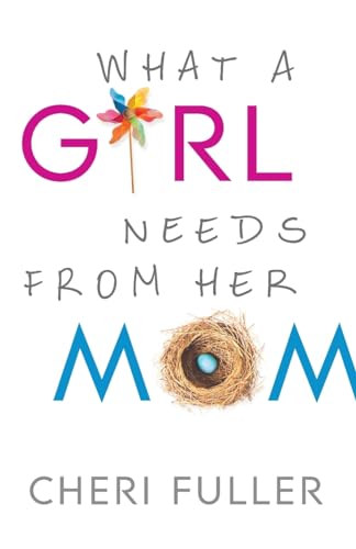 Stock image for What a Girl Needs from Her Mom for sale by SecondSale