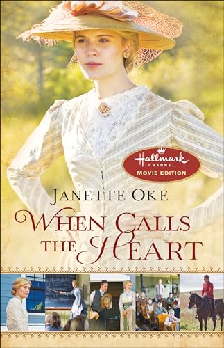 9780764212291: When Calls the Heart: Hallmark Channel Special Movie Edition (Canadian West)