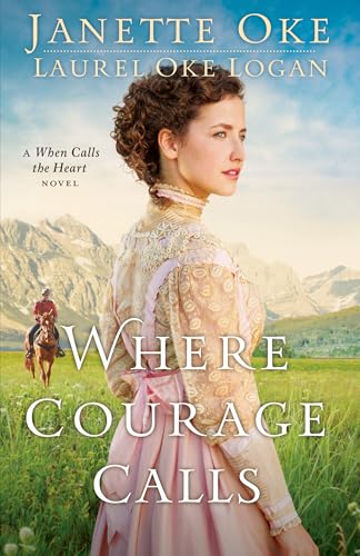 Beispielbild fr Where Courage Calls (Return to the Canadian West) zum Verkauf von Your Online Bookstore