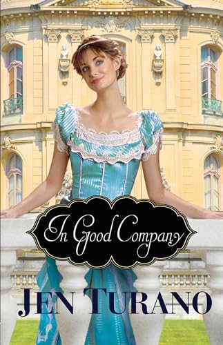 Imagen de archivo de In Good Company: (A Historical Romantic Comedy set in the Gilded Age of New York Citys High Society) a la venta por New Legacy Books