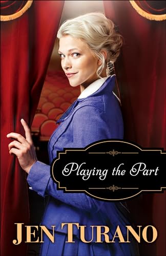 Imagen de archivo de Playing the Part: (A Historical Romantic Comedy set in the Gilded Age of New York City's High Society) a la venta por ZBK Books