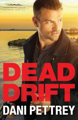 Stock image for Dead Drift: An FBI Mystery Suspense Thriller Workplace Second Chance Romance (Chesapeake Valor) for sale by Bulk Book Warehouse