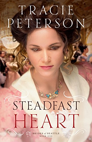 9780764213014: Steadfast Heart: 1 (Brides of Seattle)