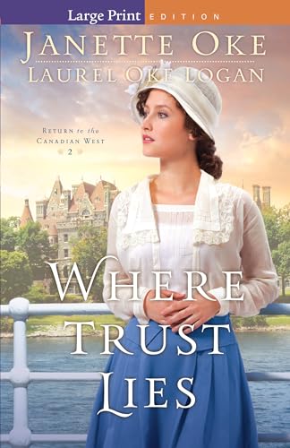 9780764213199: Where Trust Lies (Return to the Canadian West)