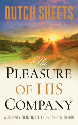 Stock image for The Pleasure of His Company: A Journey to Intimate Friendship With God for sale by KuleliBooks