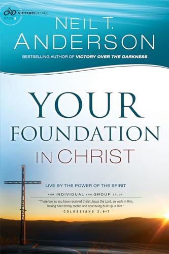 Imagen de archivo de Your Foundation in Christ: Live by the Power of the Spirit a la venta por Russell Books