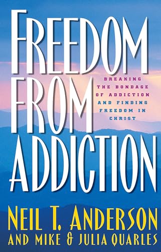 9780764213939: Freedom from Addiction: Breaking the Bondage of Addiction and Finding Freedom in Christ