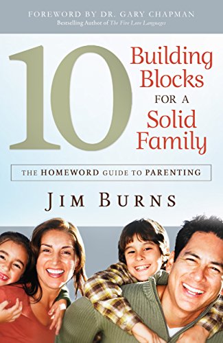 Stock image for 10 Building Blocks for a Solid Family: The Homeword Guide to Parenting for sale by Gulf Coast Books