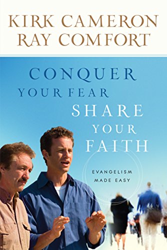 Stock image for Conquer Your Fear, Share Your Faith: Evangelism Made Easy for sale by ThriftBooks-Atlanta